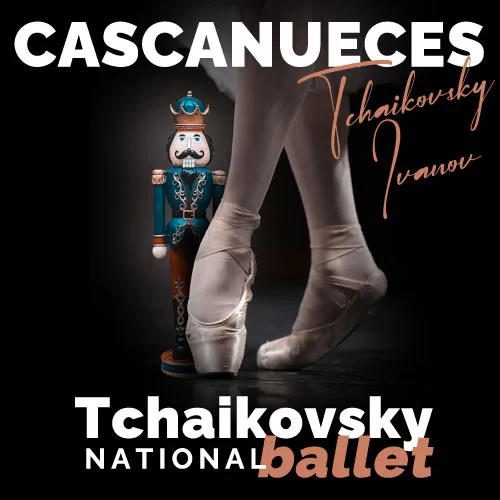 El Cascanueces - Tchaikovsky National Ballet