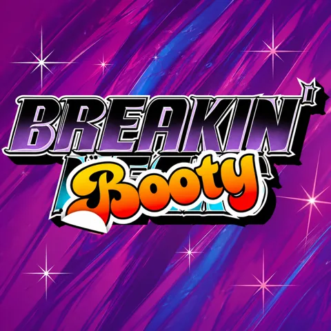 Breakin Booty